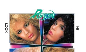 “Look What The Cat Dragged In” de Poison cumple 40 años: Cinco claves del disco que definió el glam metal y el hard rock de la época
