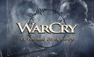 Warcry estrena “El hombre en el espejo”, segundo single de su nuevo disco “Entre la niebla”
